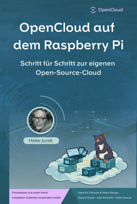 Cover: OpenCloud auf dem Raspberry Pi: Schritt für Schritt zur eigenen Open-Source-Cloud